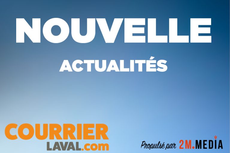 nouvelle actualité Courrier Laval